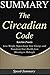 Summary: 'The Circadian Code' -  Lose Weight, Supercharge Your Energy, and Transform Your Health from Morning to Midnight | A Guide to the Book of Satchin (Speed-Summary)