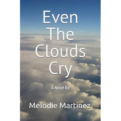 Even The Clouds Cry