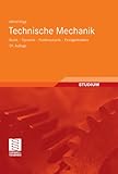  Technische Mechanik: Statik - Dynamik - Fluidmechanik - Festigkeitslehre