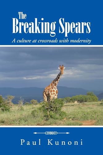 The Breaking Spears: A Culture At Crossroads With Modernity