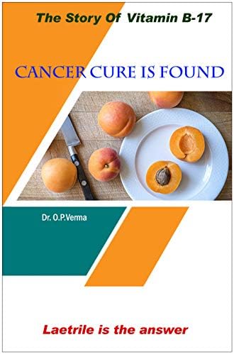 Cancer Cure Is Found: Laetrile is the answer (Cancer Library)