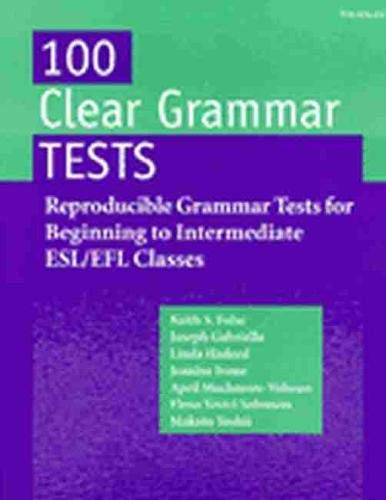 100 Clear Grammar Tests: Reproducible Grammar Tests for Beginning to Interm