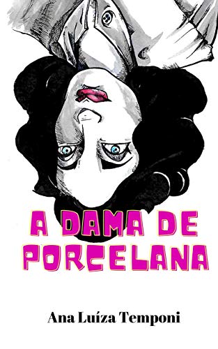 A Dama de Porcelana : Um Conto