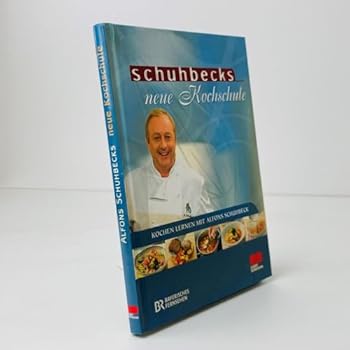 Hardcover Schuhbecks neue Kochschule [German] Book