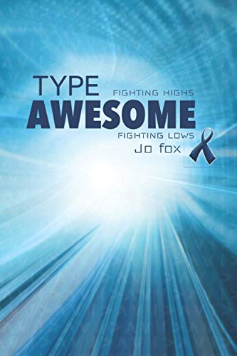 Type Awesome: Success stories from those living with Type 1