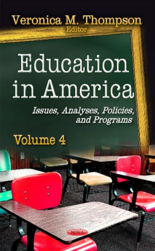 Education in America: Issues, Analyses, Policies, and Programs
