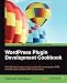 WordPress Plugin Development Cookbook