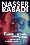 THE RAVEN HILL BUTCHER COLLECTED EDITION VOLUME 2: BOOKS 8-10 OF THE HIT SLASHER HORROR NOVEL SERIES (NASSER RABADI BUNDLES)