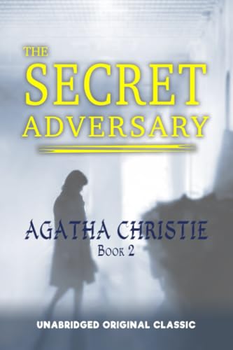 THE SECRET ADVERSARY: UNABRIDGED ORIGINAL CLASSIC B0BKMLL5RC Book Cover