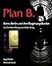 Plan B. Bonn, Berlin und ihre Regierungsbunker: Ein Ost-West-Dialog zum Kalten Krieg - Diester, Jörg, Karle, Michaela