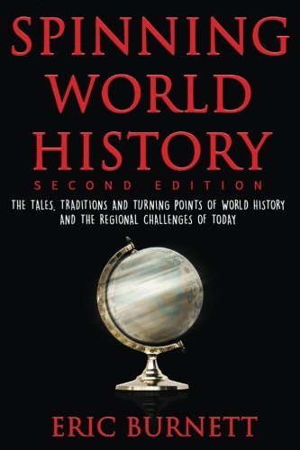 Spinning World History: The Tales, Traditions and Turning Points of World