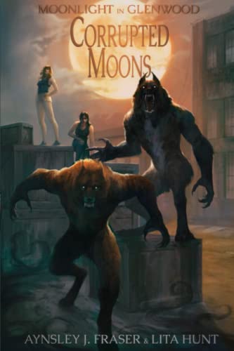 Corrupted Moons (Moonlight in Glenwood)
