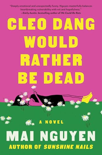 Cleo Dang Would Rather Be Dead: A Novel