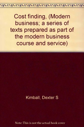 Cost finding, (Modern business; a series of tex... B00086S5M6 Book Cover