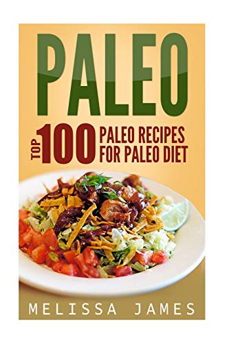 Paleo: Top 100 Paleo Recipes For Paleo Diet
