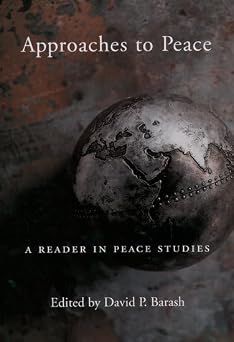 Approaches to Peace A Reader in Peace Studies