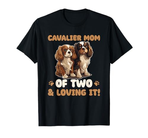 Hunde Cavalier King Charles Spaniel Cavalier Mom of two T-Shirt