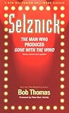 Selznick: The Man Who Produced Gone With the Wind