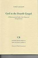 God in the Fourth Gospel: A Hermeneutical Study of the History of Interpretations (Coniectanea Biblica. New Testament Series, 35) 912201909X Book Cover
