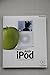 Produktbild Apple iPod: Das Praxisbuch für alle, die ihren iPod lieben