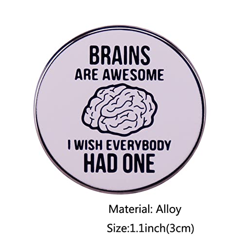 Brain Are Awesome I wish Everybody Had One Brooch Graphic Novelty Sarcastic Funny Badge Parties Ice Breaker Enamel Lapel Pin Creative DIY Ornament for Coat Backpack Shirt Decoration Jewelry Fashion Gift For Friends Girls Boys Men 6