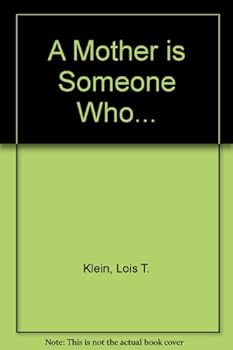 Hardcover A Mother is Someone Who... Book