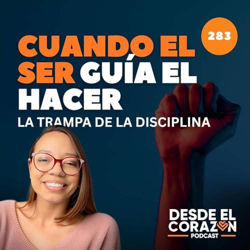 CUANDO EL SER GU&Iacute;A EL HACER: LA TRAMPA DE LA DISCIPLINA FORZADA