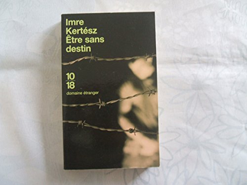 Etre sans destin [French] 2264033819 Book Cover