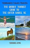 Terrance Talks Travel: The Quirky Tourist Guide to the Outer Banks, North Carolina (English Edition)