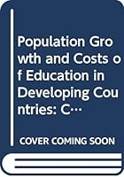 Population Growth and Costs of Education in Developing Countries 9280310496 Book Cover