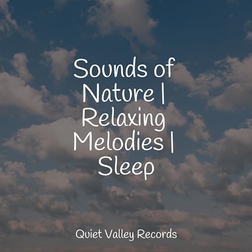 Play Sounds of Nature | Relaxing Melodies | Sleep by Rest & Relax ...