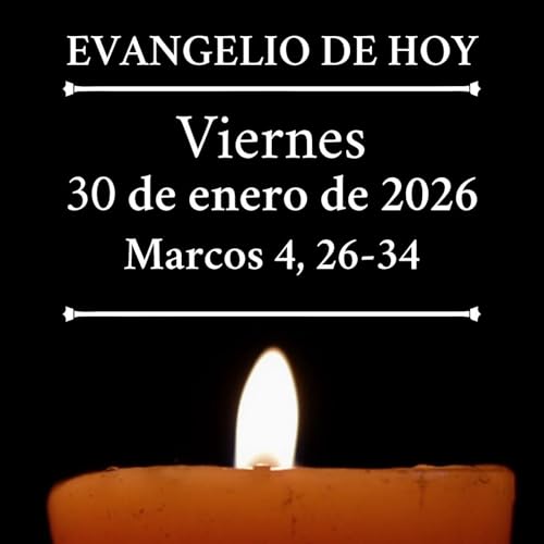Evangelio del viernes 30 de enero de 2026 - &iquest;Con qu&eacute; podemos comparar el reino de Dios?