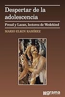 Despertar de la adolescencia : Freud y Lacan lectores de Wedekind 9871982348 Book Cover