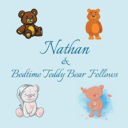 Nathan & Bedtime Teddy Bear Fellows: Short Goodnight Story for Toddlers - 5 Minute to Read - Personalized Baby Books with Your Child's Name in the ... Books Ages 1-3 (Personalized Books for Kids) image 3