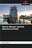 manuel imhof ssi  Plan of Manuel I and the discovery of Brazil