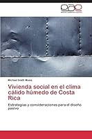 Vivienda Social En El Clima Calido Humedo de Costa Rica 3659087602 Book Cover