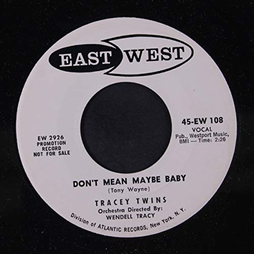 don't mean maybe baby