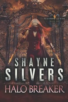 Halo Breaker: Feathers and Fire Book 10 - Book #36 of the Templeverse: Chronological Order