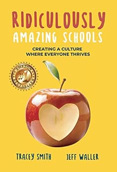 Kindle Store,Kindle eBooks,Education & Teaching Ridiculously Amazing Schools: Creating a Culture Where Everyone Thrives Jeff Waller