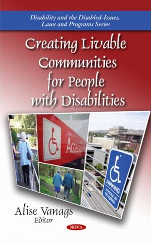 Creating Livable Communities for People With Disabilities (Disability and the Disabled-issues, Laws and Programs)