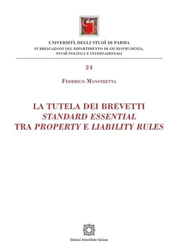 La tutela dei brevetti standard essential tra property e liabilty rules
