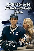 Unsportsmanlike Conduct With Coach Paxon B0F3W37GS6 Book Cover