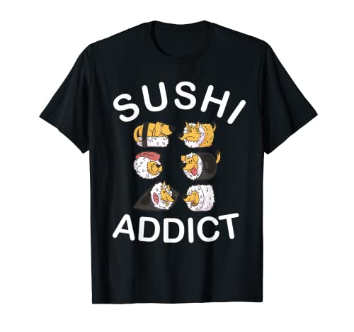 Sushi Addict – Japón Food Cute Kawaii Camiseta