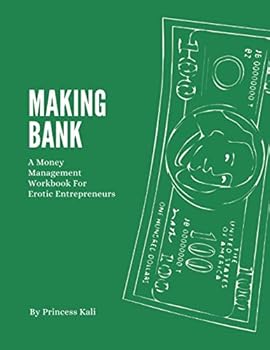 Paperback Making Bank: A Money Management Workbook for Erotic Entrepreneurs (Erotic Entrepreneur Series) Book