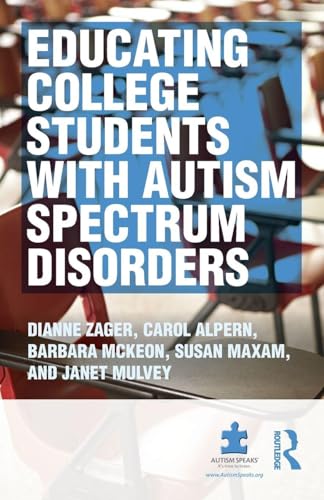 Educating College Students with Autism Spectrum Disorders