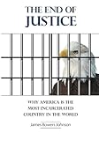 The End of Justice: Why America is the Most
