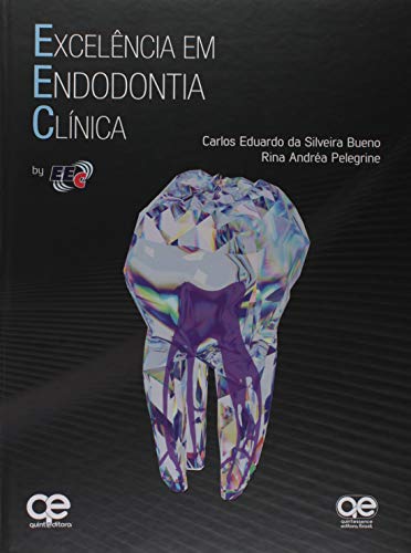 Excelência em Endodontia Clínica