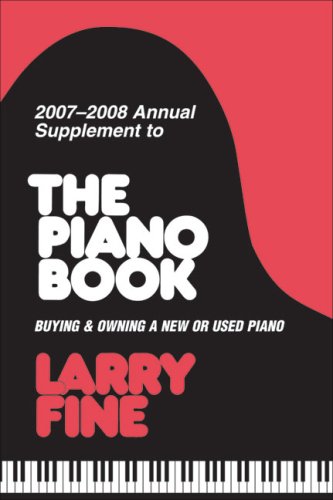 2007-2008 Annual Supplement to the Piano Book: Buying & Owning a New or Used Piano (Annual Supplement to 'The Piano Book': Buying and Owning a New or Used Piano)