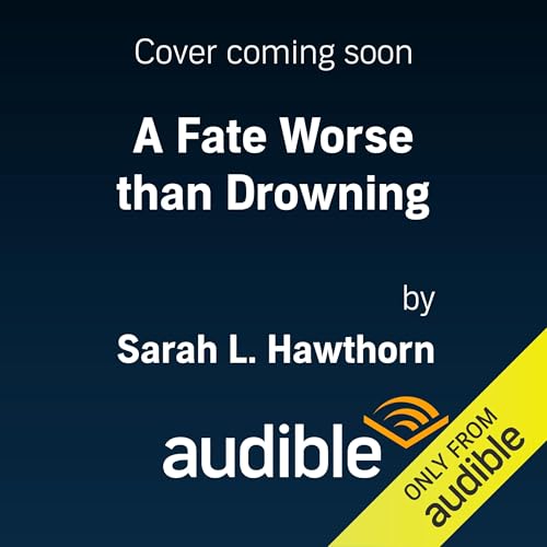 Page de couverture de A Fate Worse than Drowning