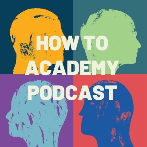 How To Academy Podcast Podcast By How To Academy cover art